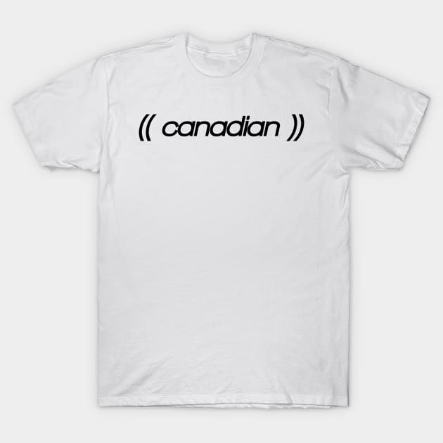 Witty shirt, sarcastic and parody weird Canadian design T-Shirt by BitterBaubles